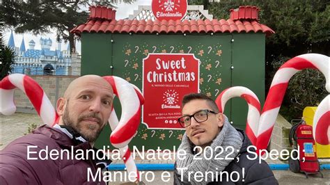 Edenlandia Natale Speed La Novit Youtube