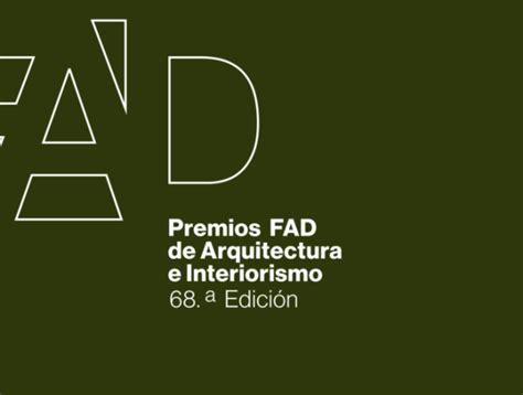 seleccionados los premios fad de arquitectura  interiorismo