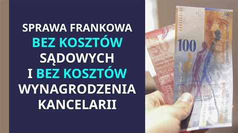 Pomoc Frankowiczom Sprawa Bez Koszt W W Razie Przegranej