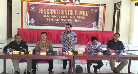 Kpu Kabupaten Nias Bincang Santai Pemilu Bersama Insan Pers