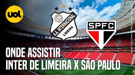 INTER DE LIMEIRA X SÃO PAULO ONDE ASSISTIR AO VIVO HORÁRIO E