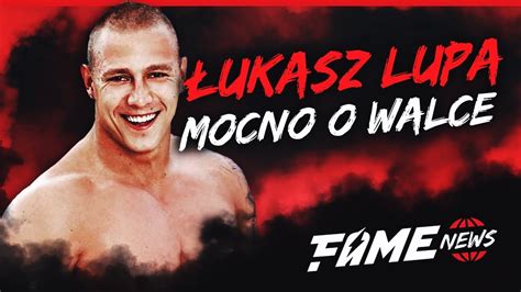 ŁUKASZ LUPA MOCNO O WALCE na FAME MMA 2 YouTube