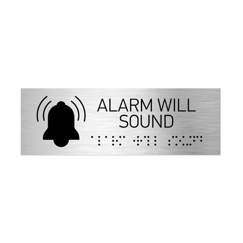 Alarm Will Sound Signs Stainless Steel Sign With Braille 11 8x3 9