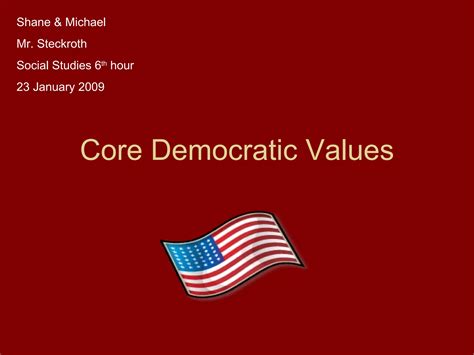Core Democratic Values Shane And Mike | PPT