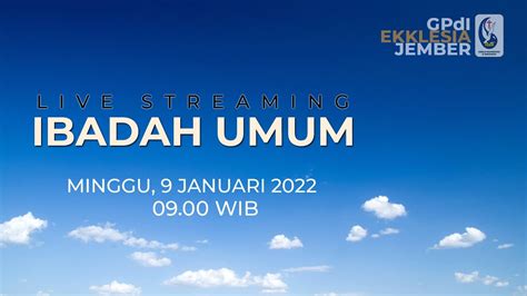 LIVE Ibadah Minggu GPdI Ekklesia Jember 9 Januari 2022 YouTube