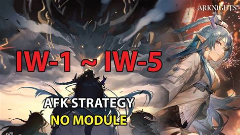 Arknights IW 1 IW 5 AFK Simple Strategy No Module YouTube