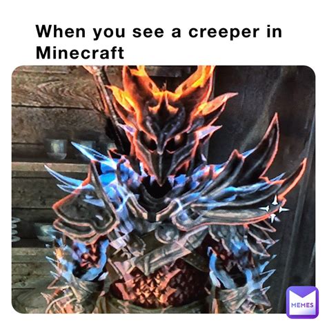 When you see a creeper in Minecraft | @Barrydigs55TTV | Memes