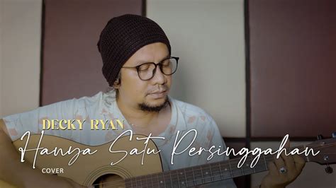 Hanya Satu Persinggahan Iklim Cover By Decky Ryan Youtube