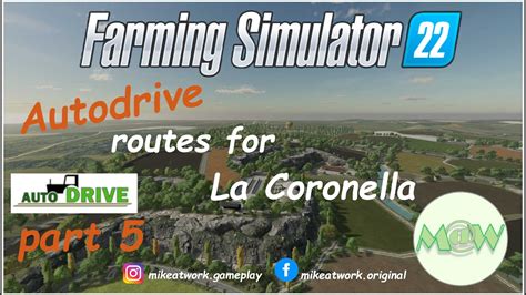 Fs La Coronelle Autodrive Routes Part Timelapse Youtube