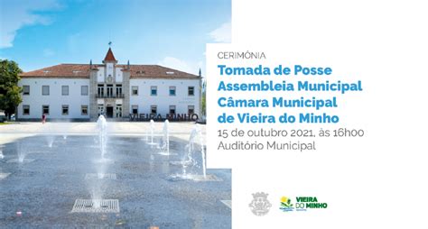 Tomada de Posse dos novos órgãos autárquicos Município de Vieira do Minho