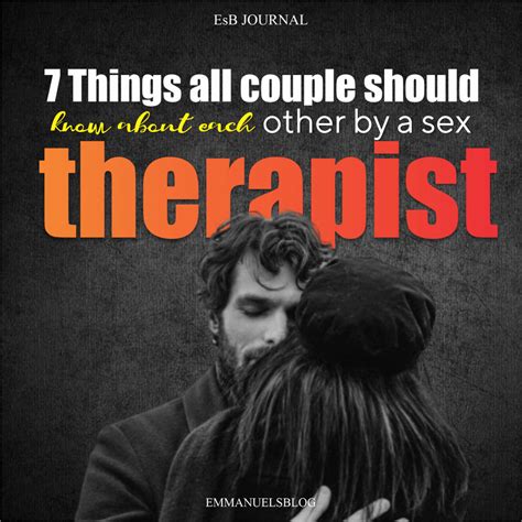 7 Things All Couple Should Know About Each Other By A Sx Therapist