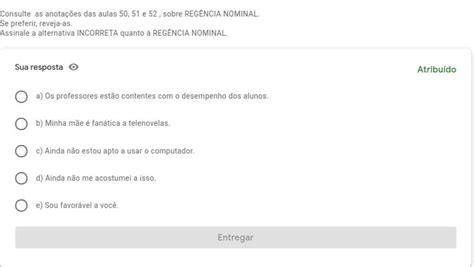 Assinale A Alternativa Incorreta Quanto à RegÊncia Nominal A Os