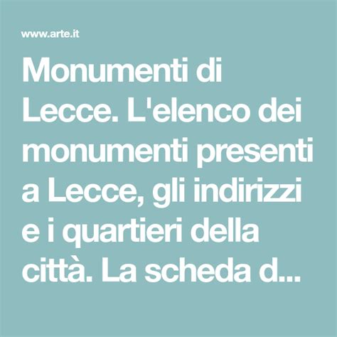 Monumenti Di Lecce L Elenco Dei Monumenti Presenti A Lecce Gli