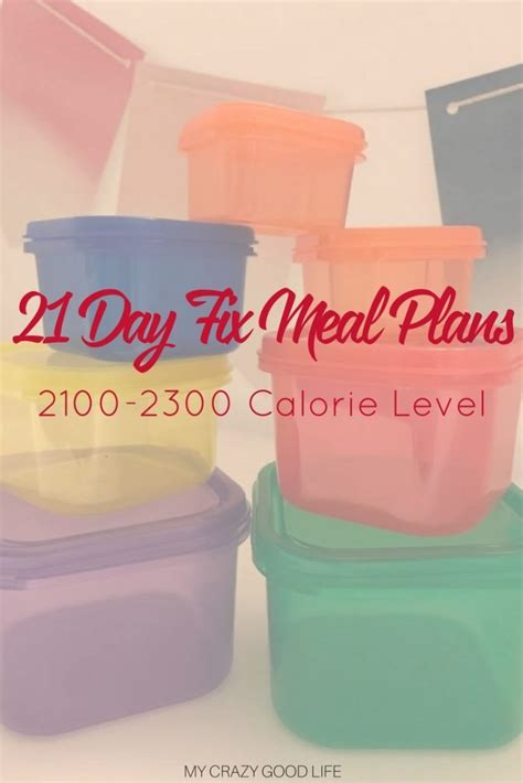 21 Day Fix Meal Plans For 2100 2300 Calorie Level My Crazy Good Life