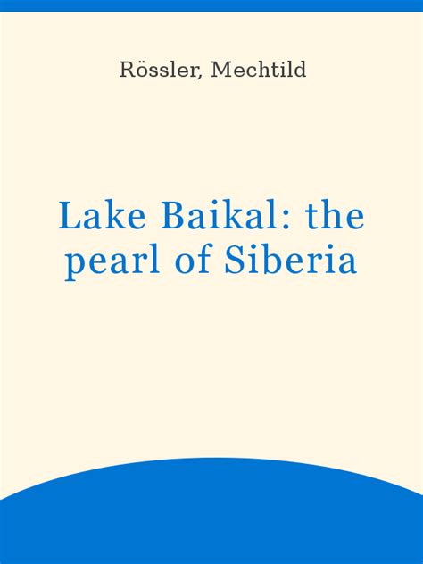 Lake Baikal The Pearl Of Siberia