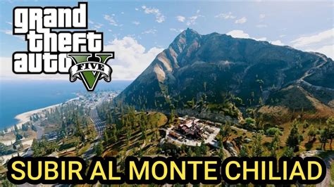 Como Subir El Monte Chiliad En Gta Youtube