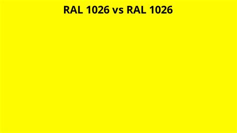 Ral 1026 Vs 1026 Ral Colour Chart Uk