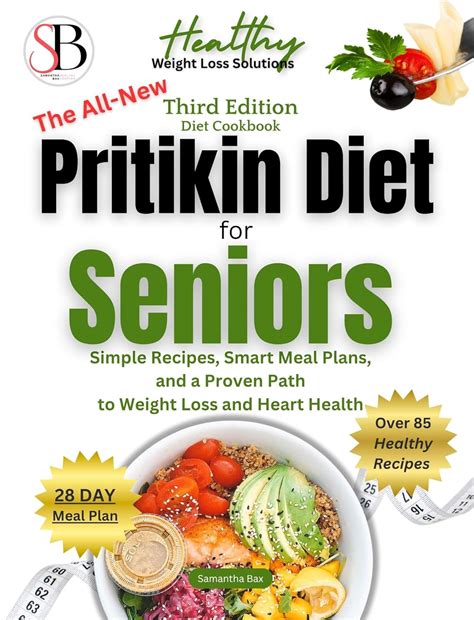 The All-New Pritikin Diet For Seniors After 60: Simple Recipes, Smart