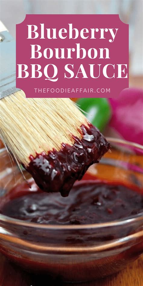 Blueberry Bourbon Barbecue Sauce Bourbon Recipes Homemade Bbq Sauce