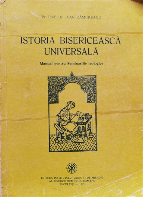 Istoria Bisericeasca Universala Ioan Ramureanu Arhiva Okazii Ro