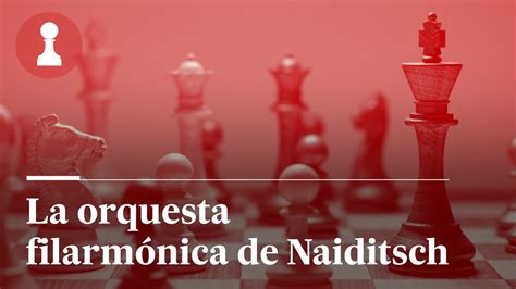 La orquesta filarmónica de Naiditsch El rincón de los inmortales 386