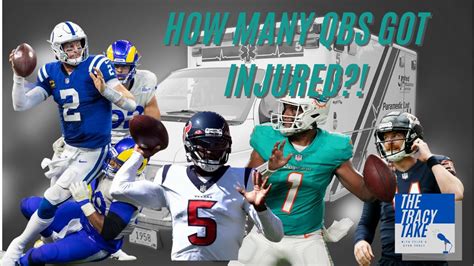 Quarterbacks Were Injured In Week The Tracy Take Youtube