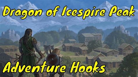 Adventure Hooks For Dragon Of Icespire Peak Dm Guide Dungeon Master S Guide Dragon Dungeon