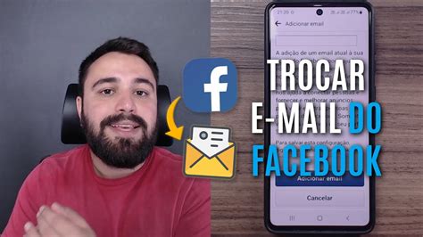 COMO TROCAR O E MAIL DO FACEBOOK PELO CELULAR YouTube