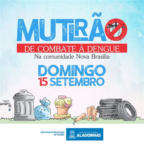 Todos contra a Dengue Prefeitura realiza mutirão em Alagoinhas neste