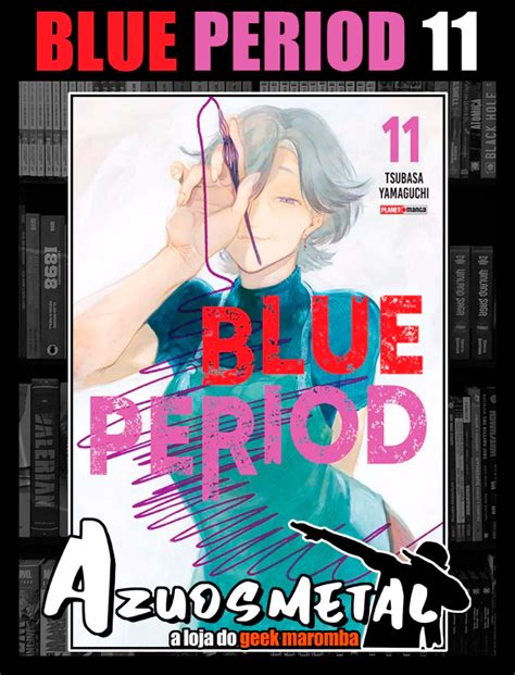 Blue Period Vol 11 Mangá Panini Azuosmetal