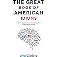 The Great Book Of American Idioms A Dictionary Of American Idioms