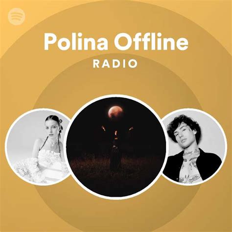 Polina Offline Radio Playlist By Spotify Spotify