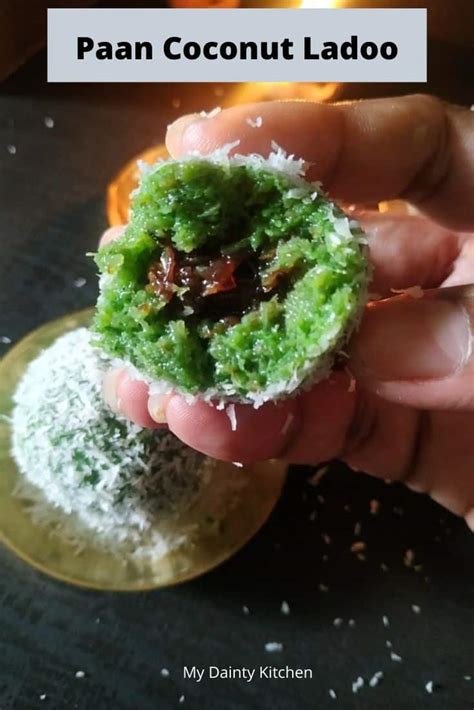 Paan Coconut Ladoo Recipe Gulkand Filled Paan Ladoo My Dainty Kitchen