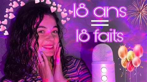 Asmr Fr •18 Ans 18 Faits Sur Moi • 🥳 🎂 Youtube