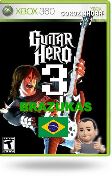 Guitar Hero III Brazukas XBOX 360 RGH GorozinhoBR