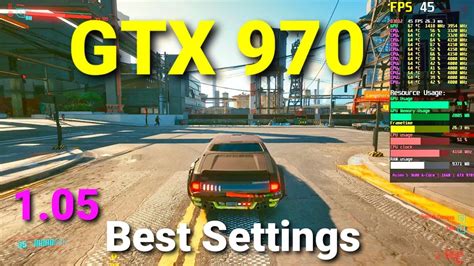 Cyberpunk 2077 1 05 GTX 970 Ryzen 5 3600 Best Settings FPS