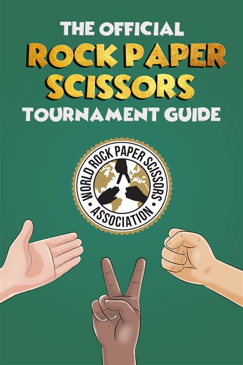 The Official Rock Paper Scissors Tournament Guide - World Rock Paper Scissors Association