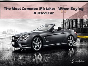 Ppt The Most Common Mistakes When Buying A Used Car Powerpoint