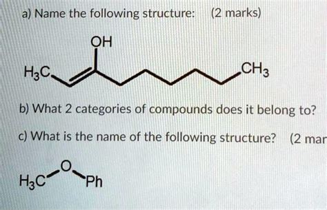 SOLVED A Name The Following Structure 2 Marks OH HzC CH3 B What 2