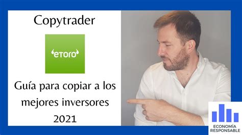 CopyTrader con Etoro qué es y cómo funciona Review 2021 Copia a los