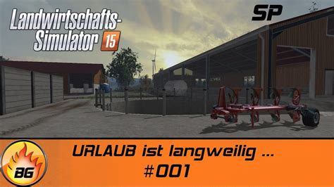 LS 15 Saerbeck 001 URLAUB Ist Langweilig Let S Play HD YouTube