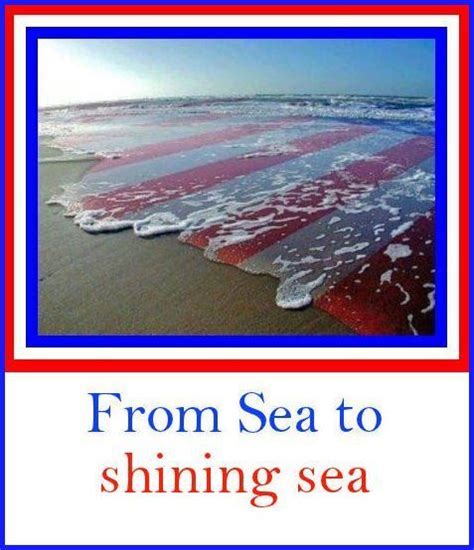 From Sea To Shining Sea Sea To Shining Sea God Bless America I Love