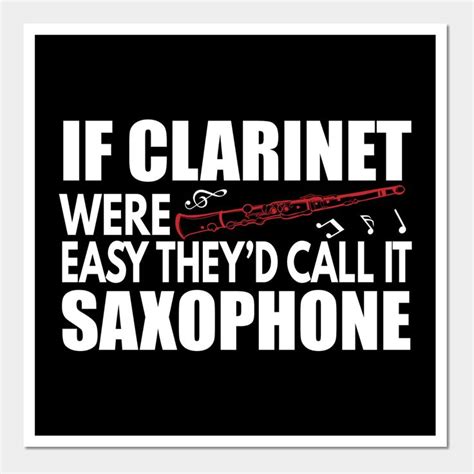 If Clarinet Were Easy They D Call It Saxophone By Balletchamps