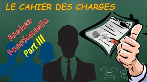 Cahier Des Charges Ou Cdcf Youtube