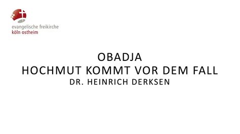 Obadja Hochmut Kommt Vor Dem Fall Dr Heinrich Derksen Youtube