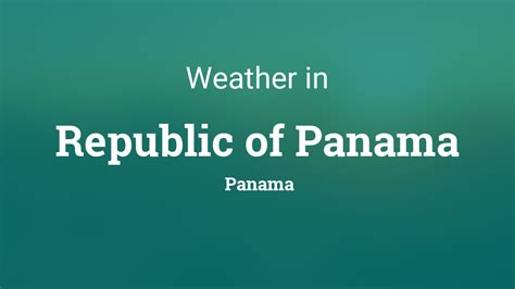 Weather for Republic of Panama, Panama