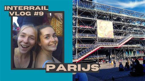 Parijs Frankrijk Interrail Vlog 9 YouTube