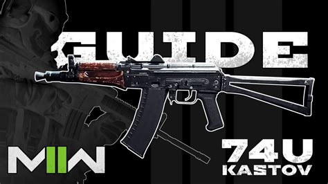 KASTOV 74U GUN GUIDE Modern Warfare 2 YouTube