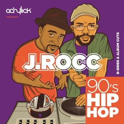 Stream Acrylick DJ J Rocc S 90 S Hip Hop Mix By Acrylick Listen