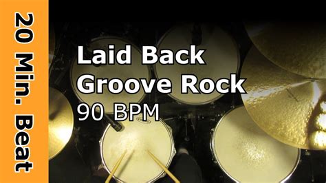 Laid Back Drum Track Groove Rock 90 BPM 20 Minute Beat YouTube